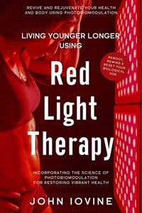 Cover image for Living Younger Longer Using Red Light Therapy